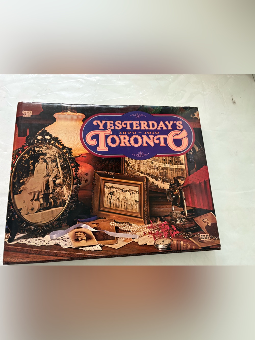 Yesterday's Toronto, 1870-1910 by Linda Shapiro 1978, Hardcover